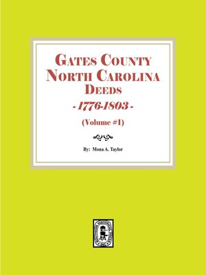 cover image of Gates County, North Carolina Deeds, 1776-1803. ( Volume #1 )